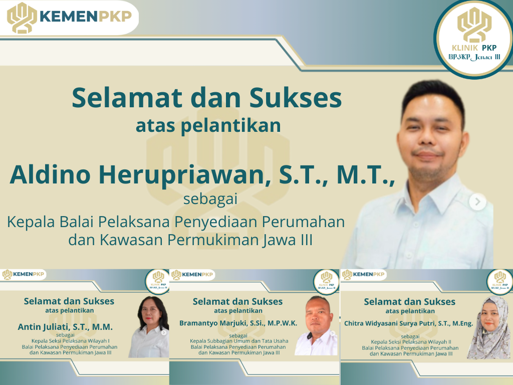 Pelantikan Pejabat Struktural Balai Pelaksana Penyediaan Perumahan dan Kawasan Permukiman Jawa III